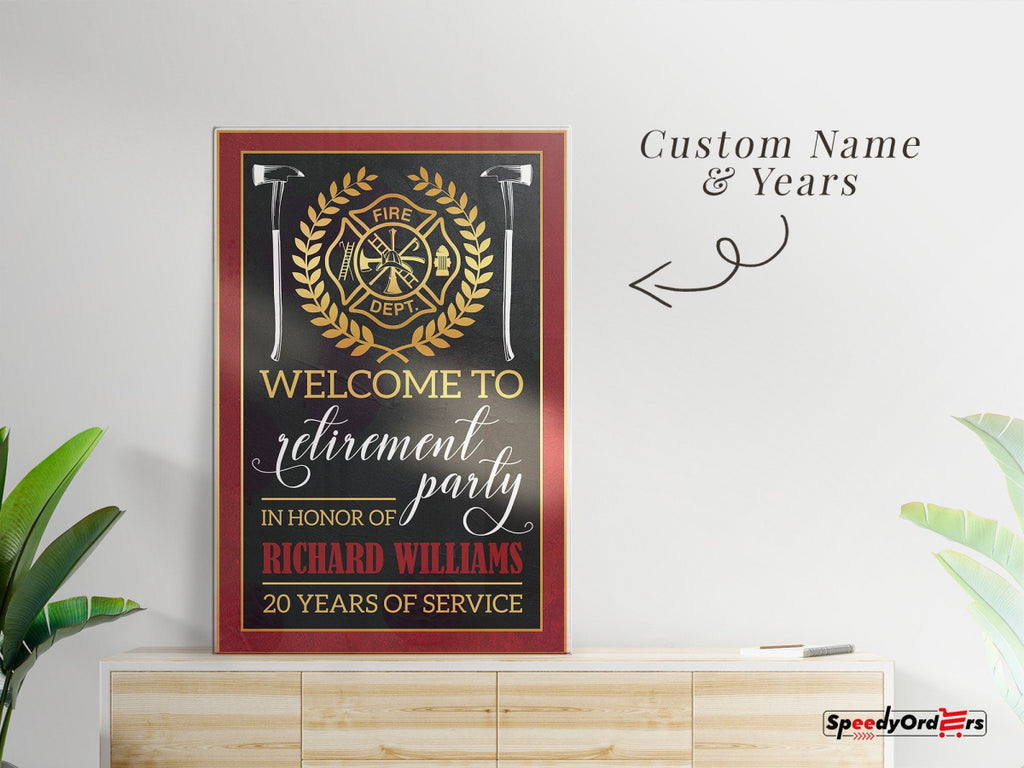 Firefighter Retirement Sign, Firefighter Retirement Welcome Sign - SpeedyOrders