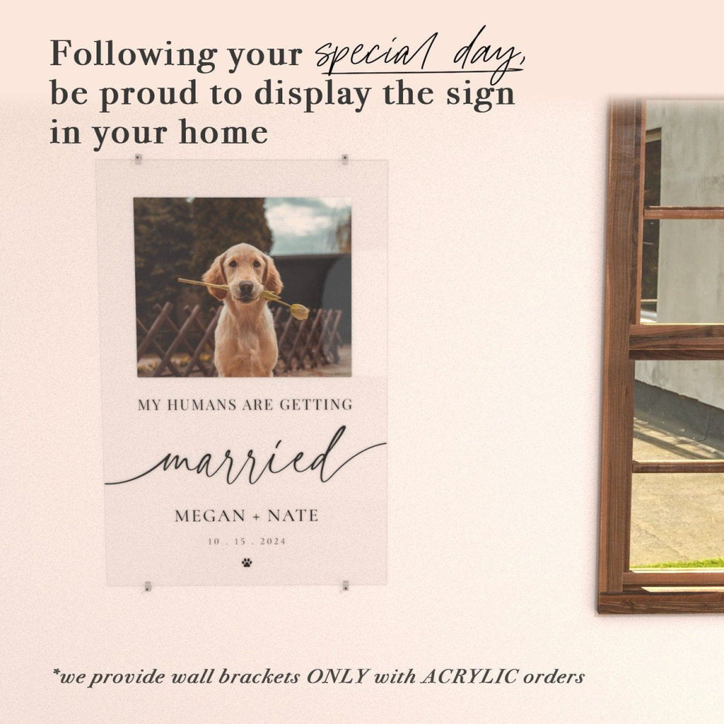 My Humans Are Getting Married Wedding Sign, Pet Wedding Welcome Sign With Photo - SpeedyOrders