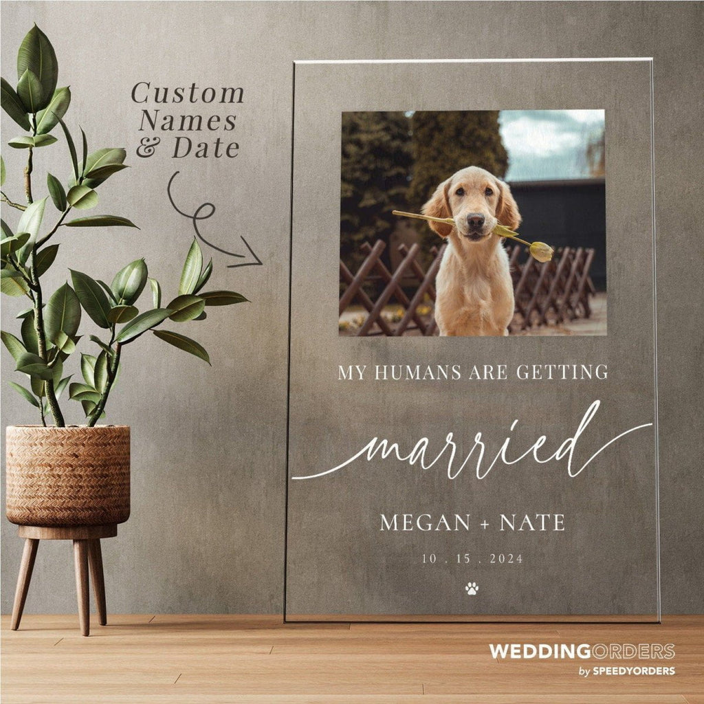 My Humans Are Getting Married Wedding Sign, Pet Wedding Welcome Sign With Photo - SpeedyOrders