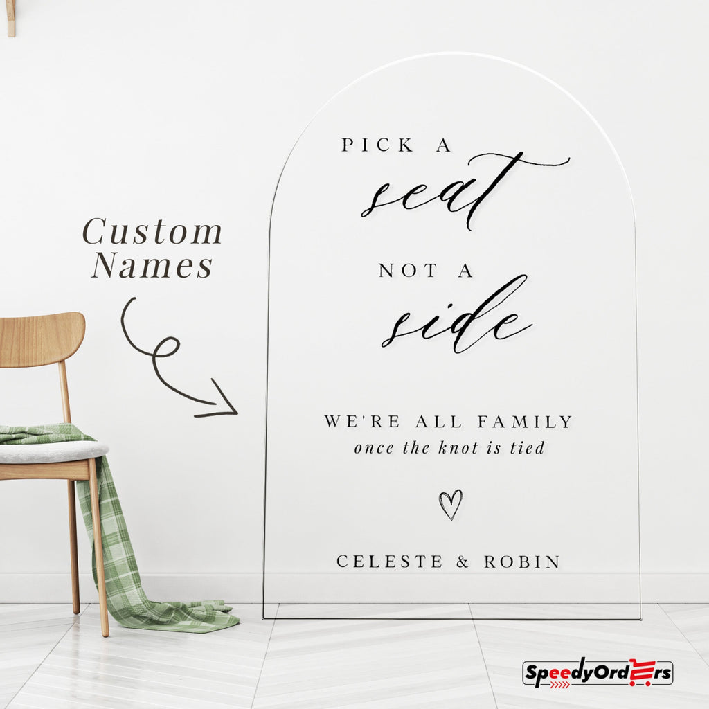 Pick A Seat Not A Side Wedding Welcome Sign, Personalized Pick A Seat Sign - SpeedyOrders