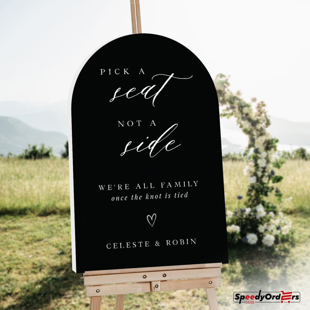 Pick A Seat Not A Side Wedding Welcome Sign, Personalized Pick A Seat Sign - SpeedyOrders