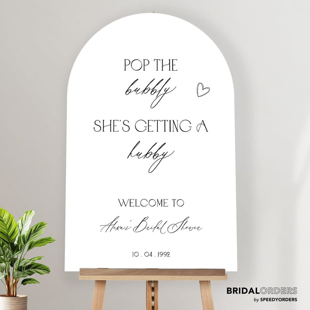 Pop The Bubbly She’s Getting A Hubby Bridal Shower Sign - SpeedyOrders