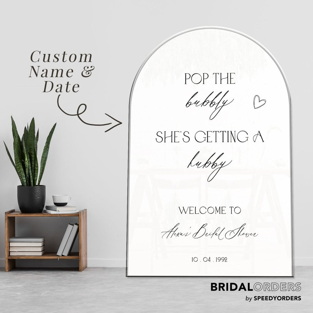 Pop The Bubbly She’s Getting A Hubby Bridal Shower Sign - SpeedyOrders