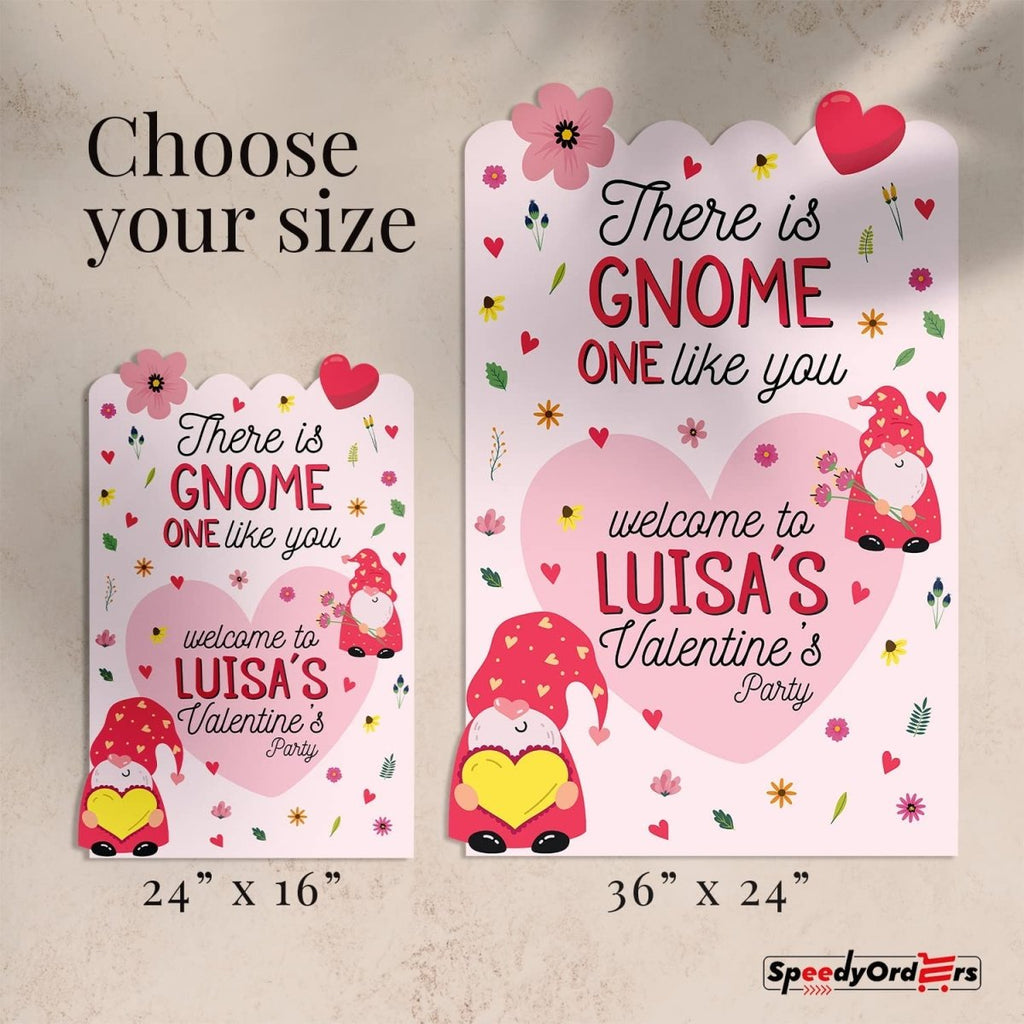 There is Gnome One Like You Valentines Party Sign - SpeedyOrders