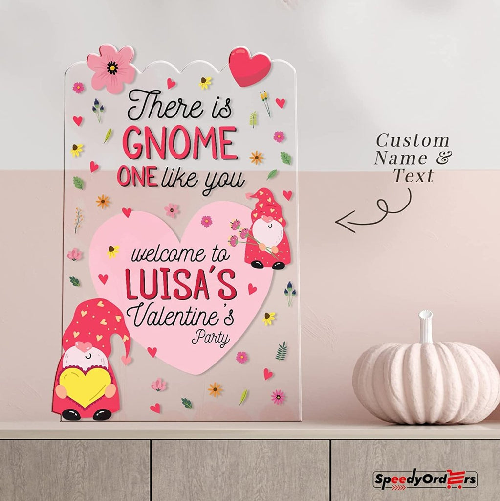 There is Gnome One Like You Valentines Party Sign - SpeedyOrders