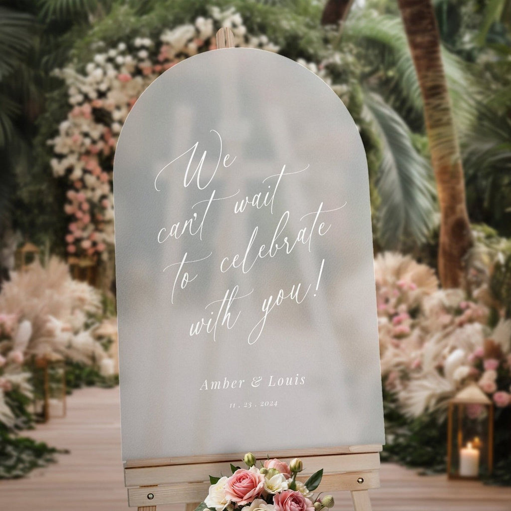 We Can’t Wait To Celebrate Sign, Frosted Acrylic Wedding Welcome Sign - SpeedyOrders