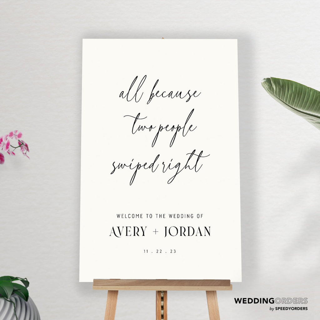 Wedding Welcome Sign, All Because Two People Swiped Right Wedding Sign - SpeedyOrders