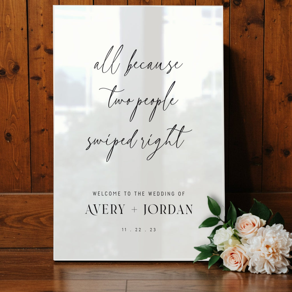Wedding Welcome Sign, All Because Two People Swiped Right Wedding Sign - SpeedyOrders