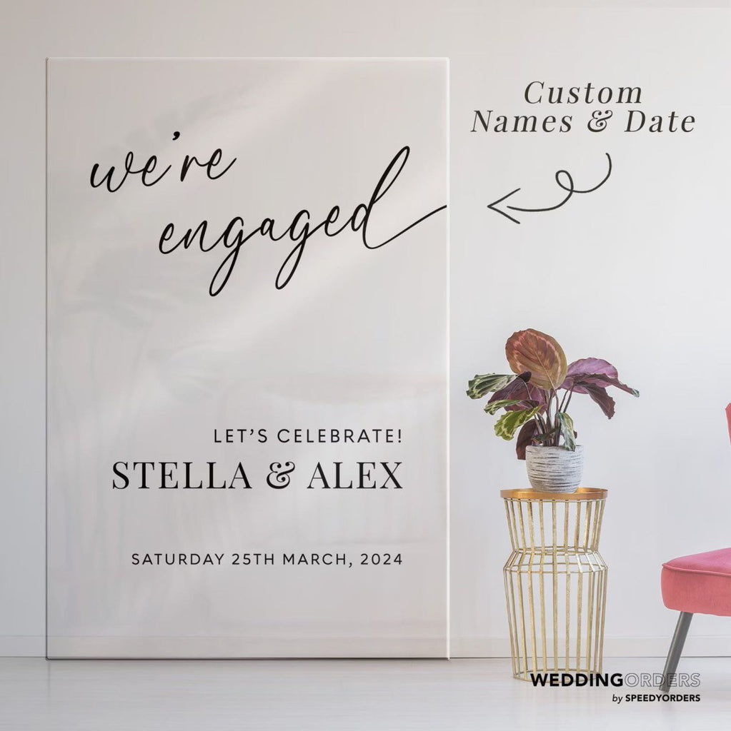 We’re Engaged Sign, Acrylic Engagement Party Sign - SpeedyOrders