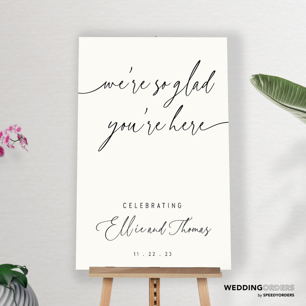 We're So Glad You're Here Wedding Sign, Wedding Welcome Sign - SpeedyOrders