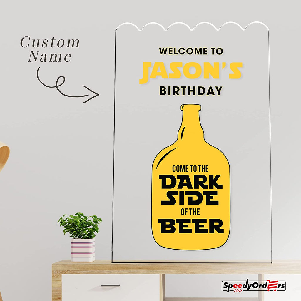 Welcome To The Dark Side Of The Beer Birthday Welcome Sign SpeedyOrders